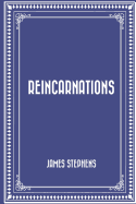 Reincarnations