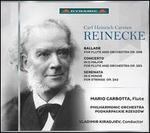 Reinecke: Ballade; Concerto; Serenata