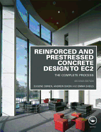 Reinforced and Prestressed Concrete Design to EC2: The Complete Process, Second Edition