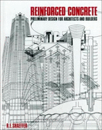 Reinforced Concrete: Preliminary Design for Architects and Builders - Shaeffer, Ronald E