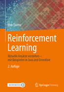 Reinforcement Learning: Aktuelle Ans�tze verstehen - mit Beispielen in Java und Greenfoot