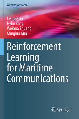 Reinforcement Learning for Maritime Communications - Xiao, Liang, and Yang, Helin, and Zhuang, Weihua