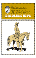 Reinsman of the West: Bridles and Bits