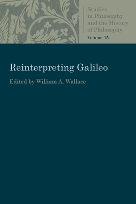 Reinterpreting Galileo - Wallace, William A. (Editor)