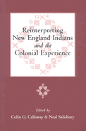 Reinterpreting New England Indians and the Colonial Experience