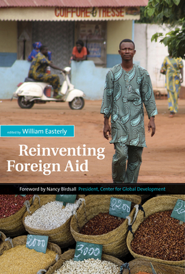 Reinventing Foreign Aid - Easterly, William (Editor)