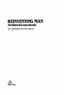 Reinventing Man: Robot Becomes Reality