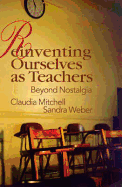 Reinventing Ourselves as Teachers