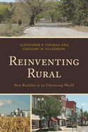 Reinventing Rural: New Realities in an Urbanizing World