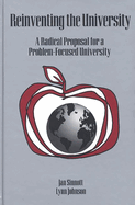 Reinventing the University: A Radical Proposal for a Problem-Focused University