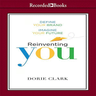 Reinventing You: Define Your Brand, Imagine Your Future