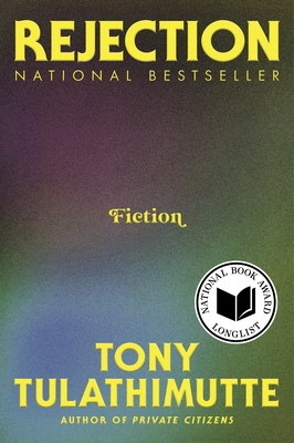 Rejection: Fiction - Tulathimutte, Tony