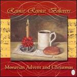 Rejoice, Rejoice, Believers: Moravian Advent & Christmas