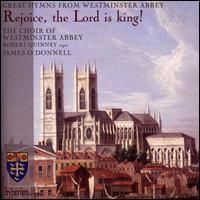 Rejoice, the Lord is King! - Jonathan Brown (vocals); Julian Empett (vocals); Robert Quinney (organ); Choir of Westminster Abbey (choir, chorus);...