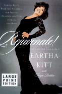 Rejuvenate!: It's Never Too Late