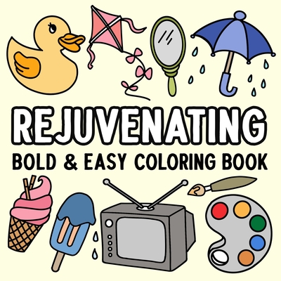 Rejuvenating Bold and Easy Coloring Book - Hue Coloring