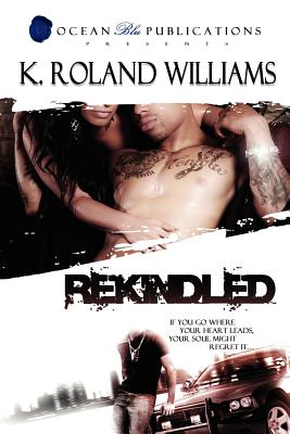 Rekindled - Williams, Kenneth R