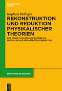 Rekonstruktion Und Reduktion Physikalischer Theorien
