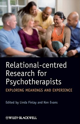 Relational-Centred Research - Finlay, Linda (Editor), and Evans, Ken (Editor)