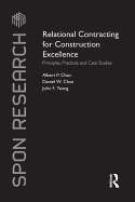 Relational Contracting for Construction Excellence: Principles, Practices and Case Studies