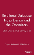 Relational Database Index Design and the Optimizers: Db2, Oracle, SQL Server, Et Al.