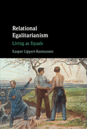 Relational Egalitarianism: Living as Equals