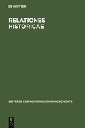 Relationes Historicae: Ein Bestandsverzeichnis Der Deutschen Me?relationen Von 1583 Bis 1648