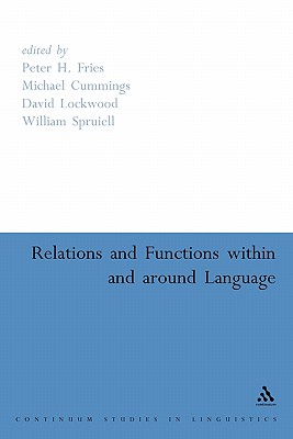 Relations and Functions Within and Around Language - Lockwood, David, Dr., and Spruiell, William, and Cummings, Michael
