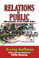 Relations in Public: Microstudies of the Public Order