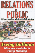 Relations in Public: Microstudies of the Public Order