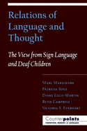 Relations of Language and Thought: The View from Sign Language and Deaf Children