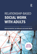 Relationship-Based Social Work with Adults