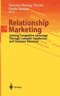 Relationship Marketing: Gaining Competitive Advantage Through Customer Satisfaction and Customer Retention