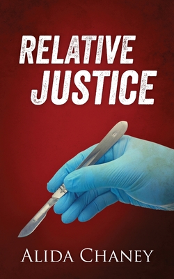 Relative Justice - Chaney, Alida