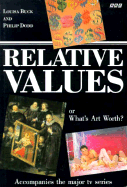 Relative Values, Or, What's Art Worth?