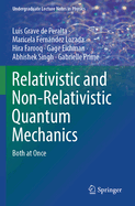 Relativistic and Non-Relativistic Quantum Mechanics: Both at Once