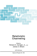 Relativistic Channeling