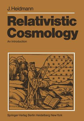 Relativistic Cosmology: An Introduction - Heidmann, J, and Mitton, S (Translated by), and Mitton, J (Translated by)