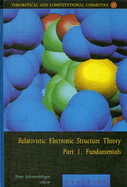 Relativistic Electronic Structure Theory - Fundamentals: Volume 11