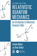 Relativistic Quantum Mechanics: An Introduction to Relativistic Quantum Fields