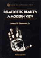 Relativistic Reality: A Modern View