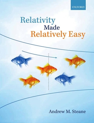 Relativity Made Relatively Easy: Volume 1 - Steane, Andrew M.