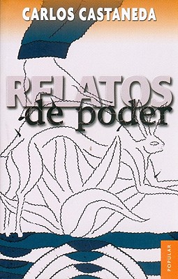 Relatos de Poder - Castaneda, Carlos