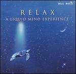 Relax: A Liquid Mind Experience