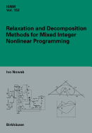 Relaxation and Decomposition Methods for Mixed Integer Nonlinear Programming - Nowak, Ivo