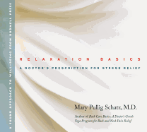 Relaxation Basics: A Doctor's Prescription for Stress Relief
