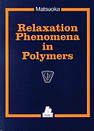 Relaxation Phenomena in Polymers