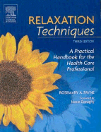 Relaxation Techniques: A Practical Handbook for the Health Care Professional