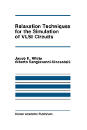 Relaxation Techniques for the Simulation of VLSI Circuits
