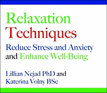 Relaxation Techniques: Reduce Stress and Anxiety and Enhance Well-Being